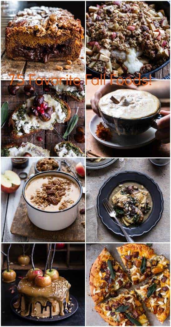 75 Favorite Fall Foods! | halfbakedharvest.com @hbharvest