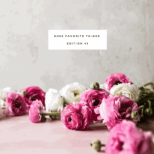 Nine Favorite Things | halfbakedharvest.com